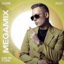 Kolya Funk - June 2021 Megamix ()