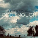 EZRA & JOSHUA & Riccardo Joshua Moretti - Odd Enough