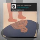 Ernes Joey - I want to be (Original Mix)