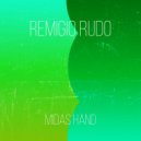 Remigio Rudo - Midas Hand