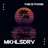 MKHLSDRV - This is phonk