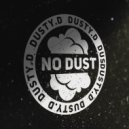 dusty.d - NO DUST