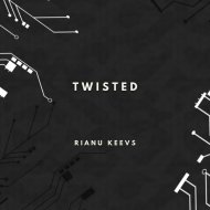 Rianu Keevs - Twisted