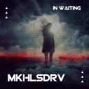 MKHLSDRV - In waiting (Original Mix)