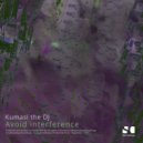 Kumasi the DJ - Avoid interference