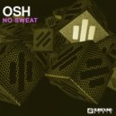 Osh - No Sweat