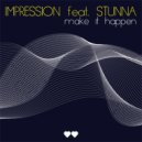 Impression feat. Stunna - Make It Happen