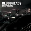 Klubbheads - Deep Inside (Sleezy G\'s Piep House Mix)