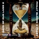 Philly blocks & Peezy - Days of Our Lives 2 (feat. Peezy)