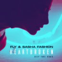 Fly & Sasha Fashion - Heartbroken (Deep Tone Remix)