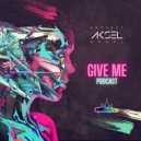 AKSEL - Give Me vol. 1 ()