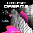AKSEL - House Dreams #1 ()