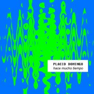 Placid Domingo - Hace mucho tiempo