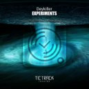 Deykiller - Experiments