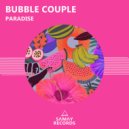 Bubble Couple - Paradise (Original Mix)