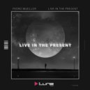 Pedro Mueller - Live In The Present (Original Mix)