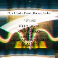 Max Caset - Prosto Dobav Zvuka