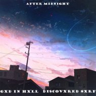 Gxd In Hxll & DI$COVXRED SXRF - After Midnight