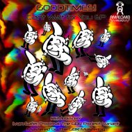 GOODTIMES! - Close Your Eyes