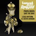 Propa Dropa - Save The Rave (Leuce Rhythms Remix)