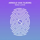 Arnold van Tilborg - Mad Love