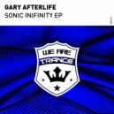 Gary Afterlife - Sonic Infinity (Original Mix)