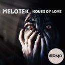 MeloTek - House Of Love (Extended Mix)