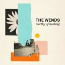 The Wends - Worthy of Nothing ()