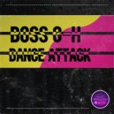 Boss G-H - Dance Attack