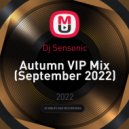Dj Sensonic - Autumn VIP Mix (September 2022)