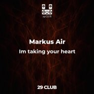 Markus Air - Im taking your heart