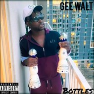 Gee Walt - Bottles