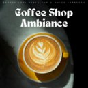 Chillout Jazz & Relaxing Piano Music Classic & Coffee House Classics - Frappe