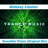 Aleksey Litunov - Beautiful Vision