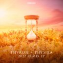 Thyron & Physika - Sense Of Time (2022 Remix)