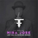Last Call & Cristian Arango - Mira Jose (Radio Mix)