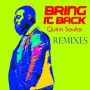 Quinn Soular  - Bring It Back (Stanley Clementina Remix)