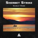 Sherbet Strike - Scarlet Dawn (Original Mix)