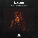 Lalok - Aura of Movement