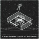 Johan Horses - Interstellar (Deep Techno DJ Set)