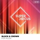 Block & Crown - Pop Muzik (Original Mix)