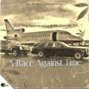 Sva The Dominator & Mr Smallz SA - A Race Against Time