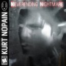 KURT NOPAIN - NEVERENDING NIGHTMARE