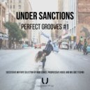 Under Sanctions - Perfect Grooves #1