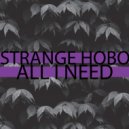 strange hobo - All I Need (Original Mix)