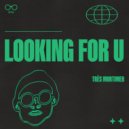 Très Mortimer - LOOKING FOR U (Radio Edit)