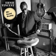 Ernie Vincent - Mr. Good Daddy