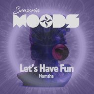 Namsha - Let\'s Have Fun