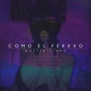 Master Limbo - Como El Ferxxo (Original Mix)