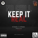 Albeez 4 Sheez & Ility - No Chill (Keep It Real) (feat. Ility)